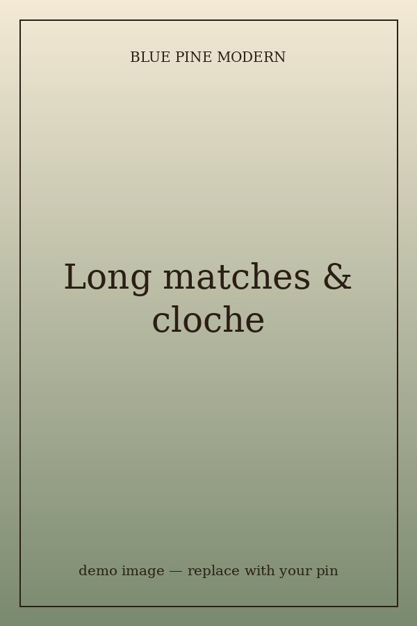 Long matches in a glass cloche